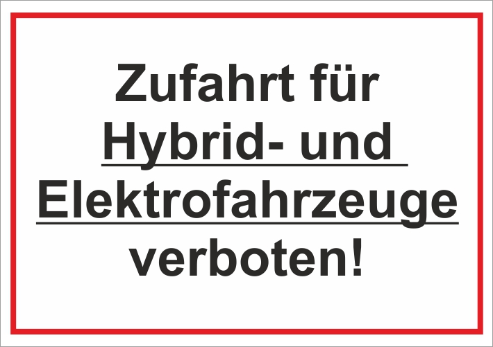 Zufahrt für Hybrid- und Elektrofahrzeuge verboten