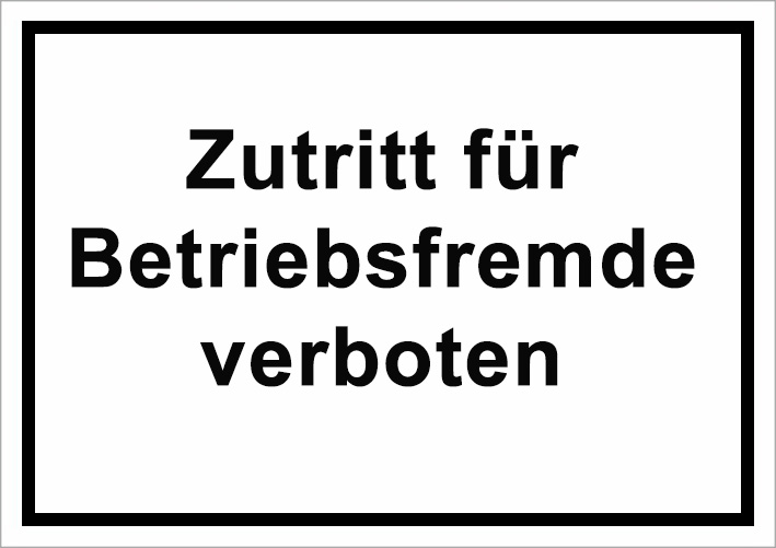 Zutritt für Betriebsfremde verboten - zum Schließen ins Bild klicken