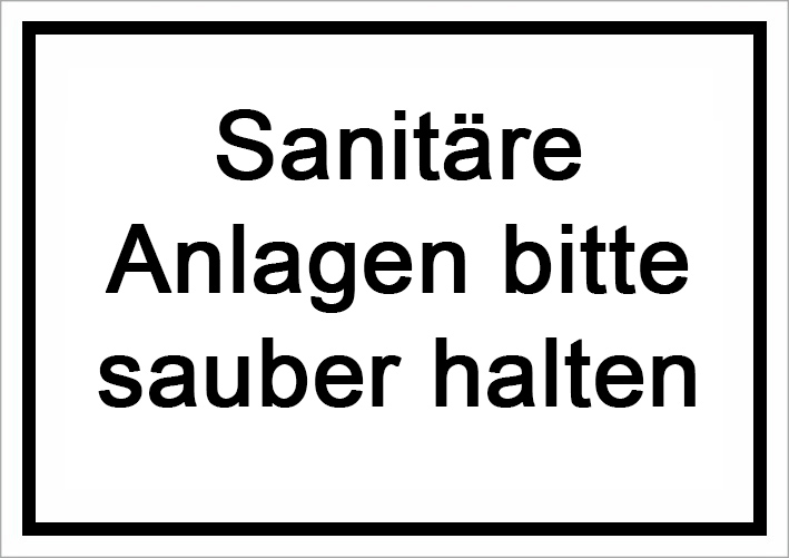 Sanitäre Anlagen bitte sauber halten